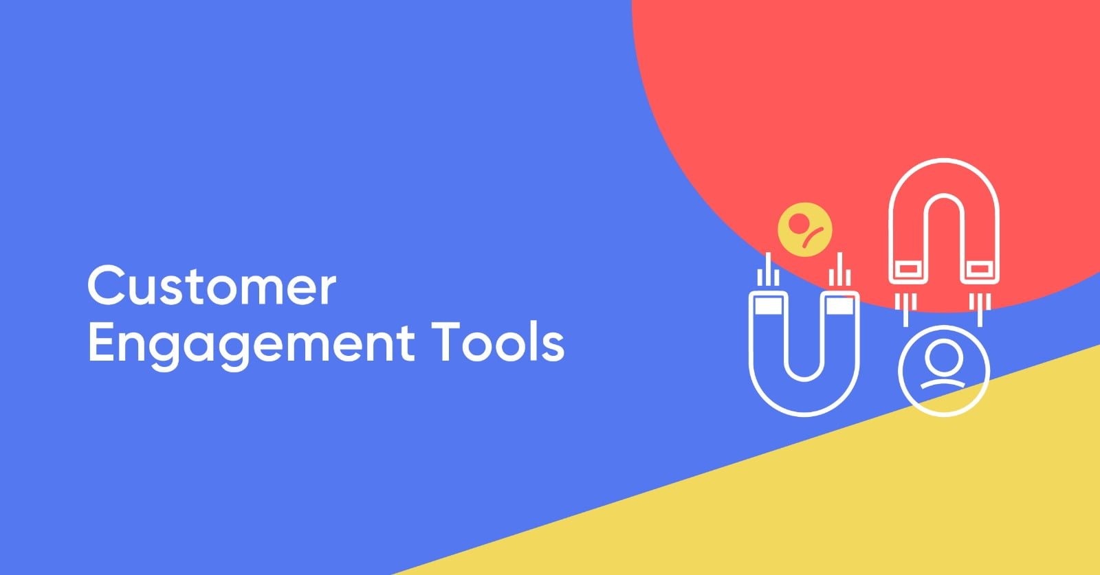 Customer Engagement Tools