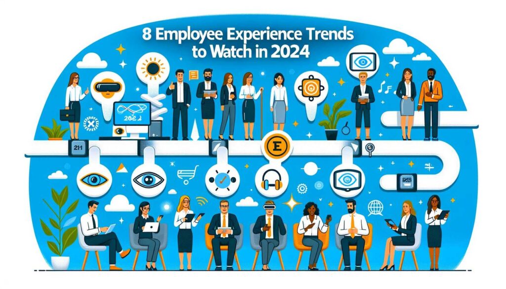 8 Employee Experience Trends to Watch in 2024 - Aim Technologies