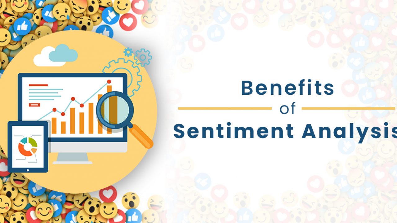 Benefits of Sentiment Analysis